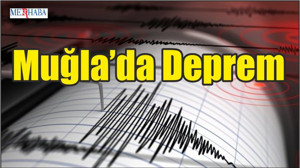 Muğla’da Deprem