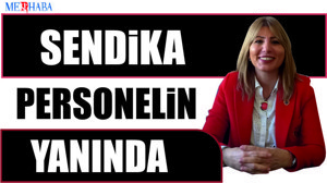Sendika Personelin Yanında