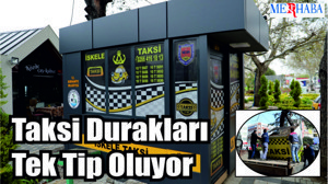 Taksi Durakları Tek Tip Oluyor