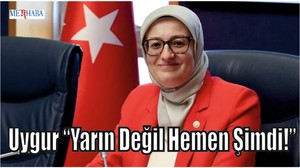Uygur “Yarın Değil Hemen Şimdi!”