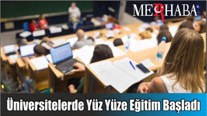 Üniversitelerde Yüz Yüze Eğitim Başladı