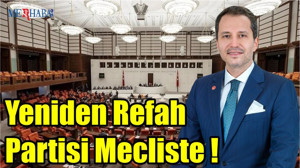 Yeniden Refah Partisi Mecliste !