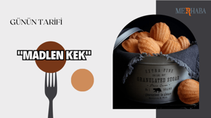 Günün Tarifi: Madlen Kek