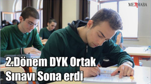 2.Dönem DYK Ortak Sınavı Sona erdi