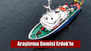 Araştırma Gemisi Erdek’te