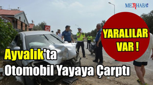Ayvalık'ta Otomobil Yayaya Çarptı