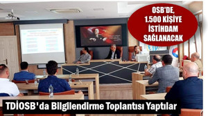 TDİOSB'da Toplantı Yaptılar