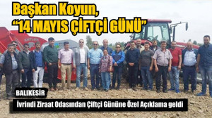 Başkan Koyun “14 Mayıs Çiftçi Günü”