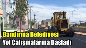 Bandırma Belediyesi Yol Çalışmalarına Başladı