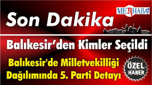 Balıkesir'de Milletvekilliği Dağılımında 5. Parti Detayı