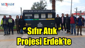 '' Sıfır Atık '' Projesi Erdek'te