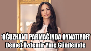 Demet Özdemir Yine Gündemde