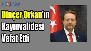 Orkan'ın Kayınvalidesi Vefat Etti