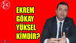 Ekrem Gökay YÜKSEL Kimdir?
