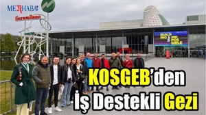 KOSGEB’den İş Destekli Gezi