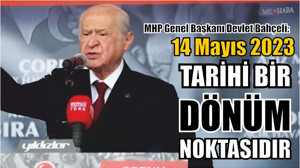 Bahçeli: 14 Mayıs 2023 Tarihi Bir Dönüm Noktasıdır