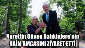 Nurettin Güney Balıklıdere'nin Naim Amcasını Ziyaret Etti