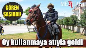 Oy kullanmaya atıyla geldi