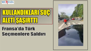 Fransa'da Türk Seçmenlere Saldırı