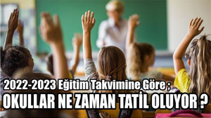 Okullar Ne Zaman Tatil Oluyor ?