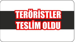 Teröristler Teslim Oldu