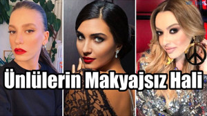 Ünlülerin Makyajsız Hali