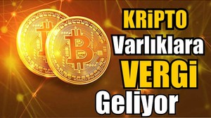 Kripto Varlıklara Vergi Geliyor