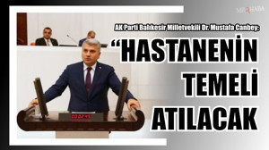 Canbey: “Hastanenin Temeli Atılacak”