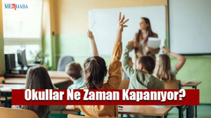 Okullar Ne Zaman Kapanıyor?