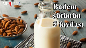 Badem sütünün 5 faydası