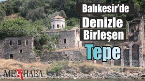 Balıkesir’de Denizle Birleşen Tepe