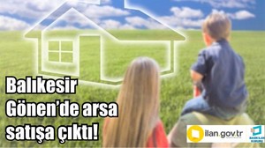 Balıkesir Gönen’de arsa satışa çıktı!