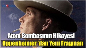 Atom Bombasının Hikayesi Oppenheimer ’dan Yeni Fragman