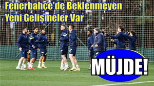 Fenerbahçe'de Yeni Gelişmeler Var