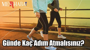 Günde Kaç Adım Atmalısınız?