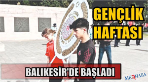 Gençlik Haftası Balıkesir'de Başladı