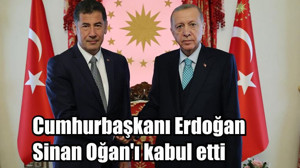 Cumhurbaşkanı Erdoğan Sinan Oğan'ı kabul etti