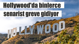 Hollywood'da binlerce senarist greve gidiyor