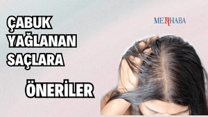 Çabuk Yağlanan Saçlar