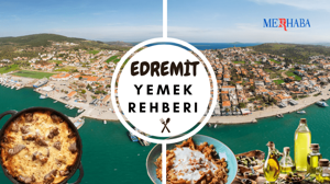 Edremit'te Ne Yenir?