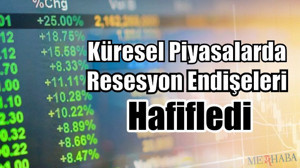 Resesyon Endişeleri Hafifledi