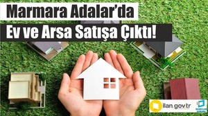 Marmara Adalar’da Ev ve Arsa Satışa Çıktı!