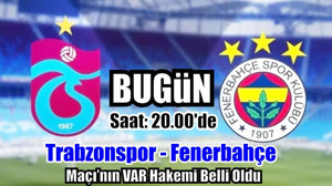 Fenerbahçe-Trabzonspor Maçın Hakemi Belli Oldu