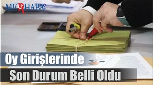 Oy Girişlerinde Son Durum Belli Oldu