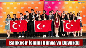 Balıkesir İsmini Dünya’ya Duyurdu