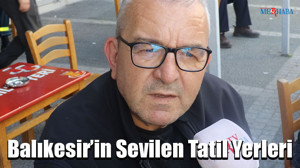 Balıkesir’in Sevilen Tatil Yerleri