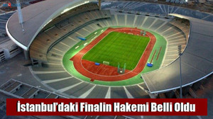 Finalin Hakemi Belli Oldu