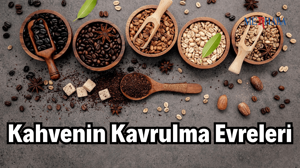 Kahvenin Kavrulma Evreleri