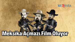 Meksika Açmazı Film Oluyor
