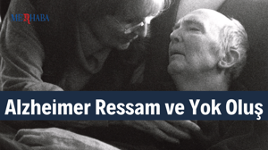 Alzheimer Ressam ve Yok Oluş